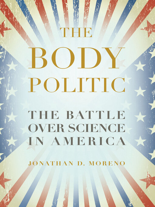 Title details for The Body Politic by Jonathan D. Moreno - Available